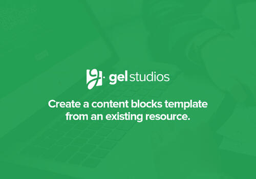 Create a Content Blocks template from an existing resource.