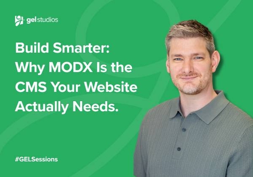 Build Smarter: Why MODX Is The CMS Your Website Actually Needs.