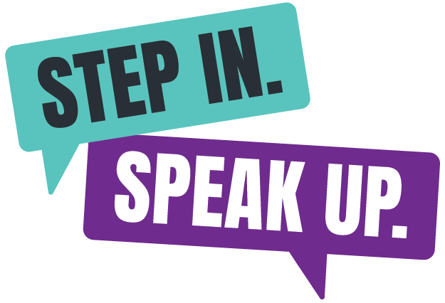 Step in. Speak up.